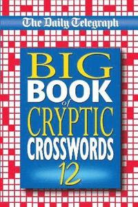 The Daily Telegraph Big Book of Cryptic Crosswords 12 (hftad)
