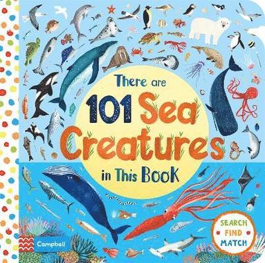 There Are 101 Sea Creatures in This Book (kartonnage)