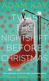 Twas The Nightshift Before Christmas (inbunden)