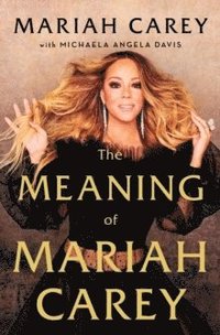 Meaning Of Mariah Carey (häftad)