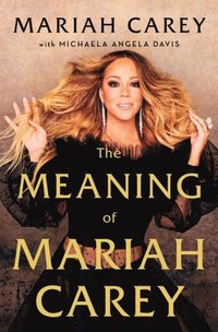Meaning of Mariah Carey (e-bok)