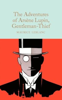 The Adventures of Arsne Lupin, Gentleman-Thief (inbunden)