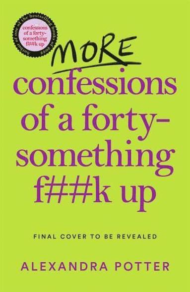 More Confessions of a Forty-Something F**k Up (hftad)