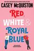 Red, White &; Royal Blue
