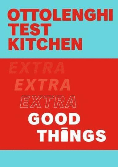 Ottolenghi Test Kitchen: Extra Good Things (inbunden)