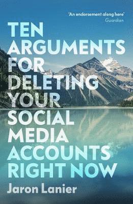Ten Arguments For Deleting Your Social Media Accounts Right Now (h�ftad)
