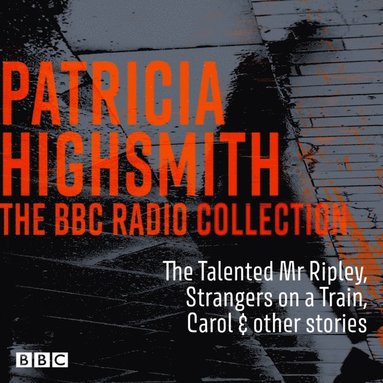 Patricia Highsmith BBC Radio Collection (ljudbok)