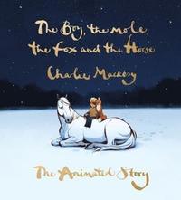 The Boy, the Mole, the Fox and the Horse: The Animated Story (inbunden)