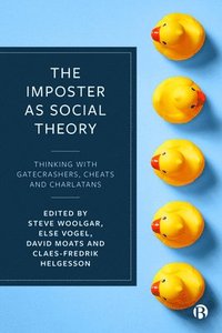 The Imposter as Social Theory (inbunden)