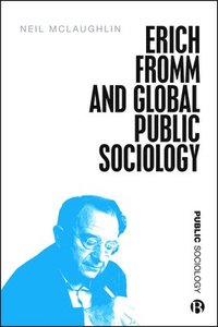 Erich Fromm and Global Public Sociology (hftad)