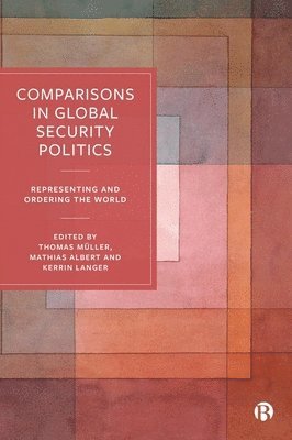 Comparisons in Global Security Politics (häftad)