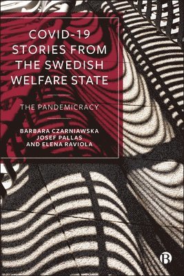 COVID-19 Stories from the Swedish Welfare State (inbunden)