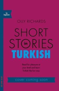 Short Stories in Turkish for Beginners (häftad)