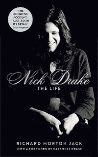 Nick Drake: The Life (häftad)