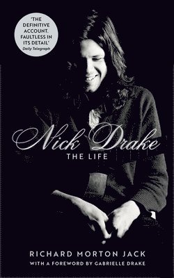 Nick Drake: The Life (hftad)