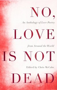 No, Love Is Not Dead (e-bok)