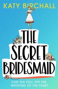 Secret Bridesmaid (e-bok)
