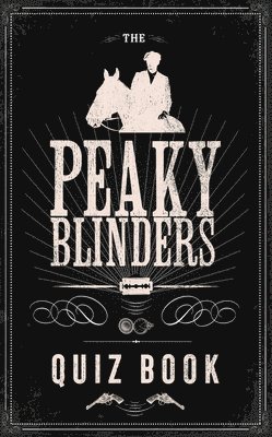 Official Peaky Blinders Quiz Book (inbunden)