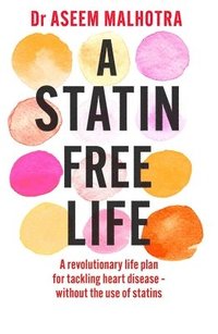 A Statin-Free Life (häftad)