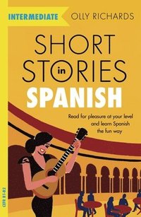 Short Stories in Spanish  for Intermediate Learners (hftad)