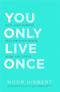 You Only Live Once (e-bok)