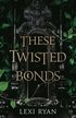 These Twisted Bonds
