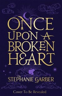 Once Upon A Broken Heart the New York Times bestseller