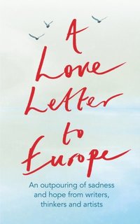 Love Letter to Europe (e-bok)