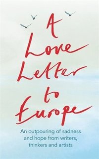 A Love Letter to Europe (inbunden)