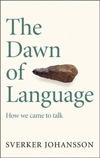 The Dawn of Language (häftad)