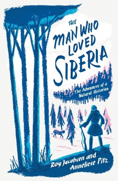 Man Who Loved Siberia (e-bok)