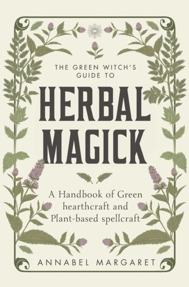 Green Witch's Guide to Herbal Magick (hftad)