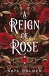 Reign of Rose