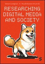 Researching Digital Media and Society (inbunden)