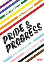 Pride and Progress: Making Schools LGBT+ Inclusive Spaces (h�ftad)