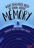 What Teachers Need to Know About Memory