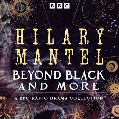 Hilary Mantel: Beyond Black and more (ljudbok)