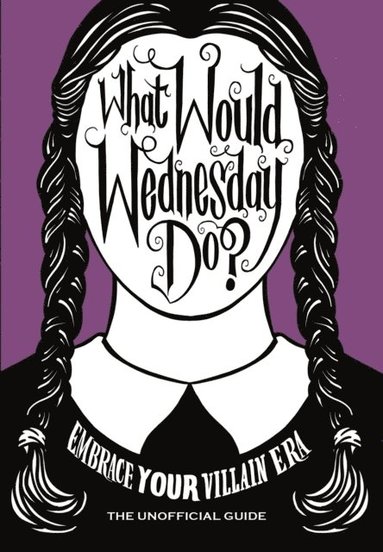 What Would Wednesday Do? (häftad)