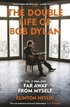 The Double Life of Bob Dylan Volume 2: 1966-2021