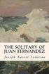 The Solitary of Juan Fernandez: The Real Robinson Crusoe