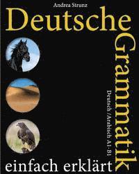 Deutsche Grammatik einfach erklärt: A1-B1 Deutsch / Arabisch (häftad)