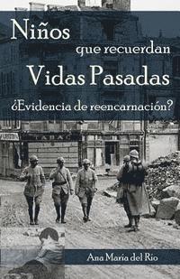 Niños que recuerdan vidas pasadas: ¿Evidencia de reencarnación? (häftad)