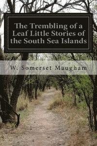 The Trembling of a Leaf Little Stories of the South Sea Islands (hftad)