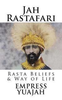 Jah Rastafari: Rasta beliefs & Way of life (häftad)