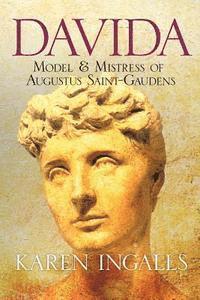 Davida: Model & Mistress of Augustus Saint-Gaudens (hftad)