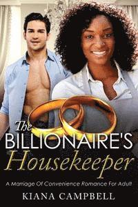 The Billionaire's Housekeeper: A Marriage Of Convenience Romance For Adults (häftad)