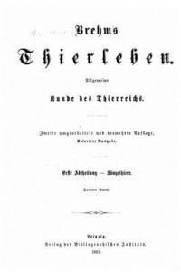 Brehms thierleben, allgemeine kunde des thierreichs (hftad)