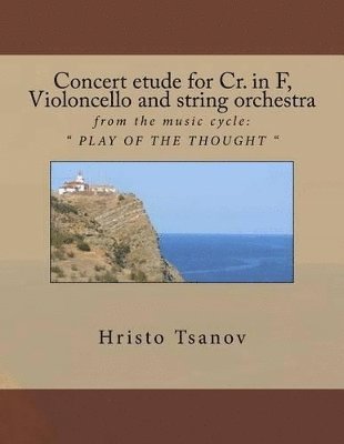 Concert etude for Cr. in F, violoncello and string orchestra (häftad)