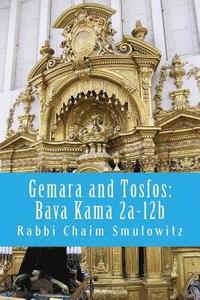 Gemara and Tosfos: Bava Kama 2a-12b (hftad)