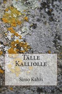 Talle Kalliolle: Kirja (häftad)